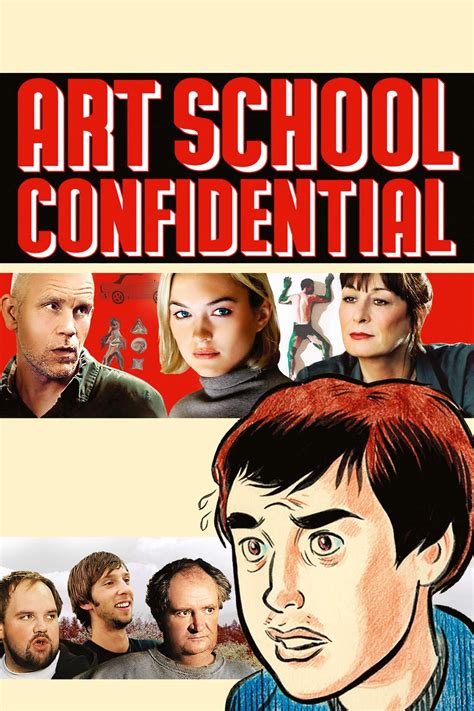Art School Confidential (2006) Starting from childhood attempts at illustration, the protagonist pursues his true obsession to art school. But as he learns how the art world really works, he finds ...
